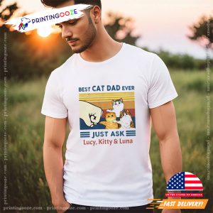 Best Cat Dad Ever Just Ask Shirt