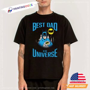 Best Dad in the Universe National batman Day T shirt, gift for dad 3