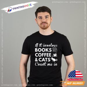 Books Coffee And Cats T shirt, gifts for bookworms 2