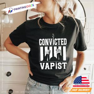 Convicted Vapist Trending T-shirt 1