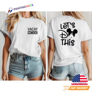 Disney Vacay Mode Let's Do This T shirt