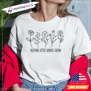 Helping Little Minds Grow teacher shirts 1