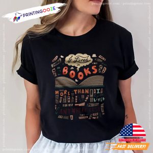 I Lived In Books More Than Anywhere Else Vintage T shirt 1
