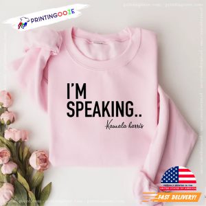 I'm Speaking President Kamala 2024 Democrat Political T shirt 3