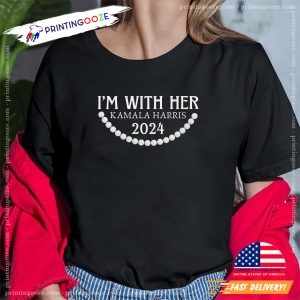 I'm With Her Kamala Harris Madam President Anti Trumpism T shirt 1