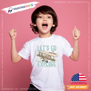 Let's Go Explore Retro Airplane Adventure Kid T shirt