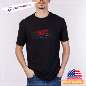 Miller Made The American Way Comfort Colors Shirt 2