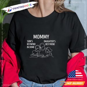 Mommy Son's Best Partner In Crime And Daughter Best Friend T Shirt 2