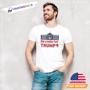 Nevada For Trump White House T shirt 1