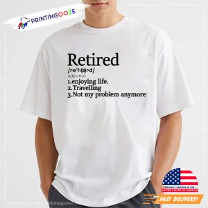 Retired Definition Funny Retirement Shirt 2