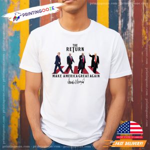 The Return Of President Trump Abbey Road Signature T shirt