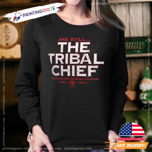 And Still The Tribal Chief Roman Reigns Tee 1