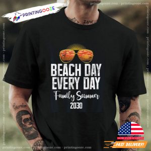 Beach day Every Day Family Summer 2030 Shirt 1