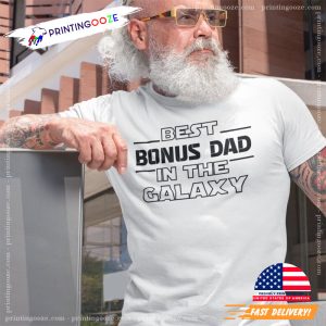 Best Bonus Dad In The Galaxy Stepdad Day Shirt 1