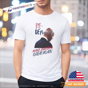 Bye Den Make America Great Again Anti Joe Biden Unisex T shirt 3