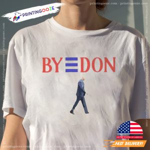 Bye Don Funny Joe Biden Anti Trump Election Campaign 2024 Shirt 1