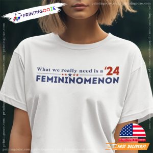 Chappell Roan Femininomenon Election 2024 Funny Political Shirt 1