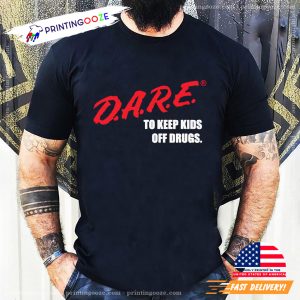 Dare To Keep Kids Off Drugs Vintage Inspired Shirt 1