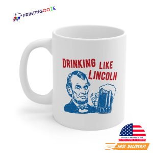 Drinking Like Lincoln funny beer Day Mug 2