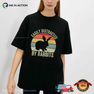 Easily Distracted by Rabbits, Funny Gift for Rabbit Lover 3