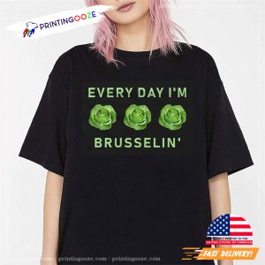 Every Day I'm Brusselin Vegetarian Day Shirt 1