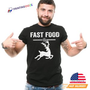 Fast Food Funny Hunting Joke Deer Shirt 2