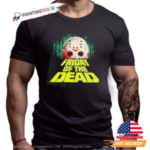 Friday Of The Dead Horror Movie Graphic Tee 1