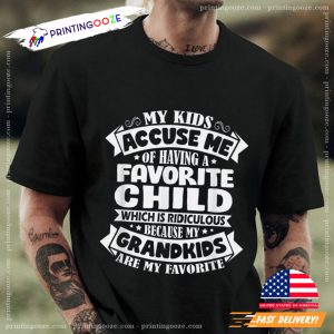 Grandkids Are My Favorite Funny Gift Grandparents Day T Shirt