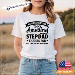 Happy Father's Day To My Amazing Stepdad Funny Fathers Day T shirt 1