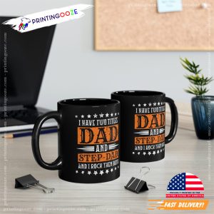 I Have Two Titles Dad and Step Dad National Stepfamily day mug 1