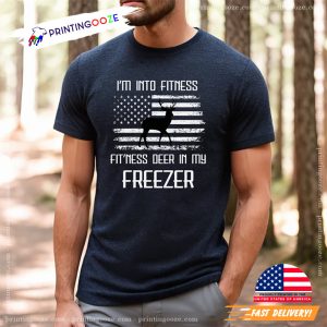 I'm Into Fitness Fit'ness Deer In My Freezer American Flag Hunting season Shirt 2