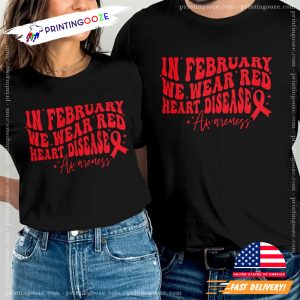 In February We Wear Red Heart Disease Awareness World Heart Day Shirt 2