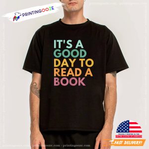 Its A Good Day To Read A Book Colorful T-Shirt 1