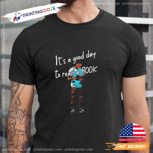 It's a Good Day To Read a Book Book Day Shirt 1