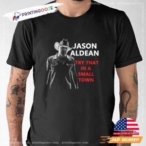 Jason Aldean Try That in A Small Town Album Shirt 3