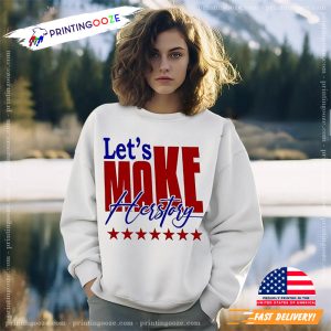 Let’s make herstory Kamala Harris For President 2024 Shirt 1