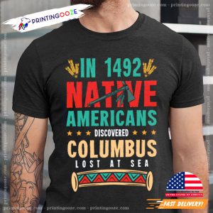 Native Americans Discovered Columbus american indian shirts 1