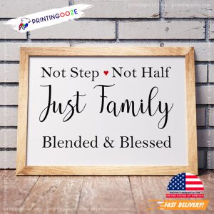 Not Step Not Half Just Family Blended And Blessed Stepfamily Day Poster 1