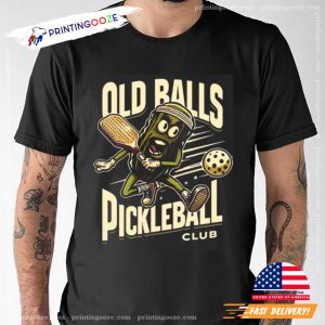 Old Balls Pickleball Club T shirt 1