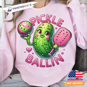 Pickle Ballin Cute Funny Pickleball Shirt 1