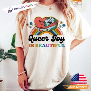 Queer Joy Is Beautiful Color Rainbow LGBT shirt 1