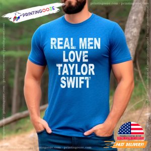 Real Men Love Taylor Swift Taylor Swiftie T shirt 1