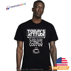 Sarcasm And Coffee Funny Coffee Day shirt 2