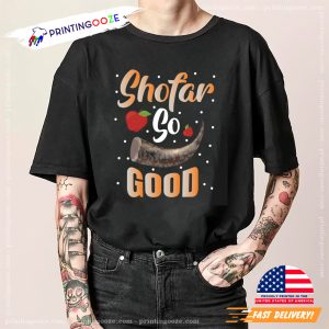 Shofar So Good yom kippur greeting Rosh Hashanah Shirt 1