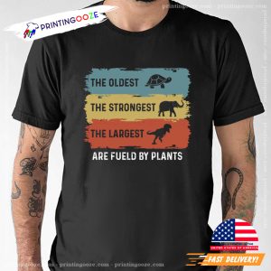 The oldest the strongest the largest Funny World Vegetarian Day Shirt 1