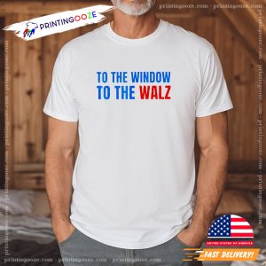 To The Window to The Waltz Election 2024 Shirt 1