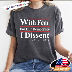 With Fear For Our Democracy I Dissent Comfort Color Tee 5