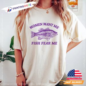 Women Want Me Fish Fear Me Unisex Tee 3