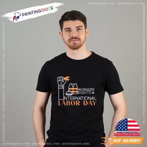 Worker Rights, Happy Labour Day Shirt