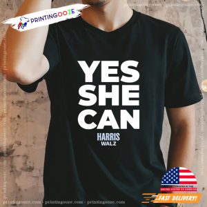 Yes she can Harris Walz Election Campaign Shirt 1